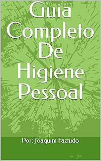 Guia Completo De Higiene Pessoal