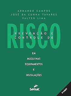 Prevenção E Controle De Risco Em Máquinas, Equipamentos E Instalações